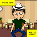 The adventures of Rod and Will