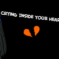 Crying Inside Your Heart