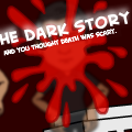The Dark Story