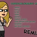 Obessions/hobbies ~remix~