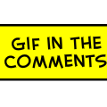 GIF IN THE COMMENTS.