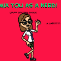 Nerd, Nerd, Nerd Is The Word!