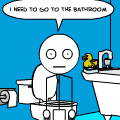 I Have To Go To The Bathroom