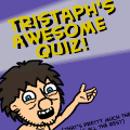Tristaph's Quiz!