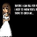 Catch me when I fall