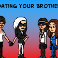 I'm Dating Your Brother