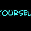 Yourself