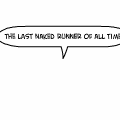 the naked runner last 