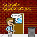 SUBWAY SUPER SOUPS