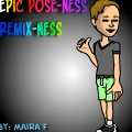Remix: Epic Pose-Ness!