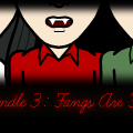 The Candle 3: Fangs Are Fangs