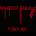 Braided Tangles Returns