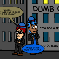 DUMB COPS! DUMB COPS!
