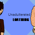 Unadulterated Loathing
