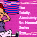 The Totally Absolutely Un-Normal Series Ever