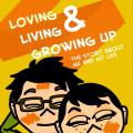 Loving, Living and Growing up