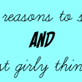 Little reasons to smile/just girly things