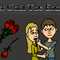 Just Until The End