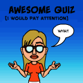 THE AWSOME QUIZ!!!!!!!!!!!