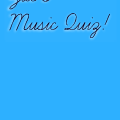 Zac's Music Quiz...