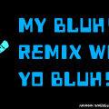 BLUH!!!!