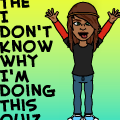 The I.D.K.W.I.D.T. Quiz.