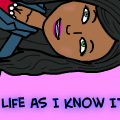 Life as I Know it