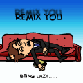 Lazy Remix