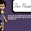 for Pixie.. <3