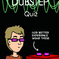 The Dubstep Quiz