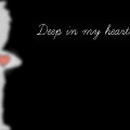 Deep in my heart