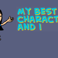 My best characters And Me