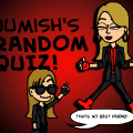 Jumish's Quiz!!!!!!!!!