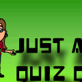 Just a Quiz Quiz.