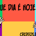 Que dia é hoje ?