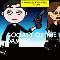 Phantom in the ground: Sociaty of the damned