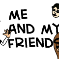 Me and my friends