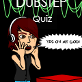 The Dubstep Quiz