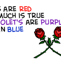 'roses are.....'
