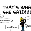 That's What She Said!