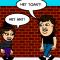 Messin' with Toast!