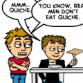 Real Men Don't Eat Quiche