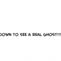 REAL GHOST!!