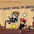 The Really Crazy Adventures of Jedimastr and Holap