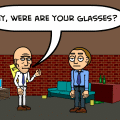 Glasses?