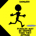 Caution: Puddles Ahead