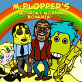 'McPlopper Saturday Morning'