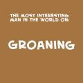 Groaning.