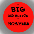 The Big Red Button to Nowhere 