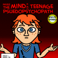 Inside the Mind of the Teenage Psycho